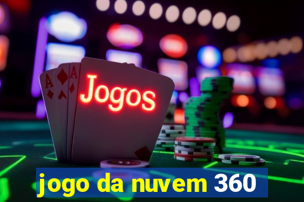 jogo da nuvem 360
